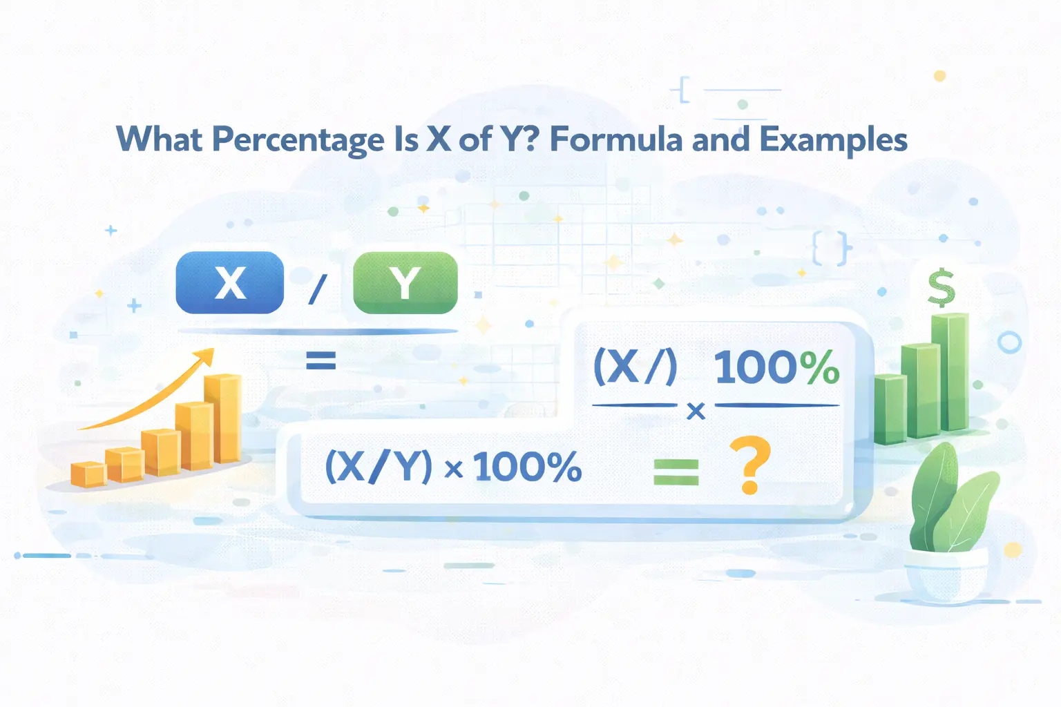 What Percentage Is X of Y? Formula and Examples